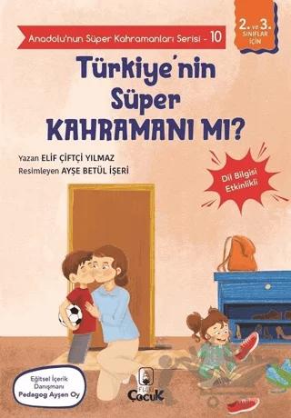 Türkiye’nin Süper Kahramanı mı? - Anadolu’nun Süper Kahramanları Serisi 10