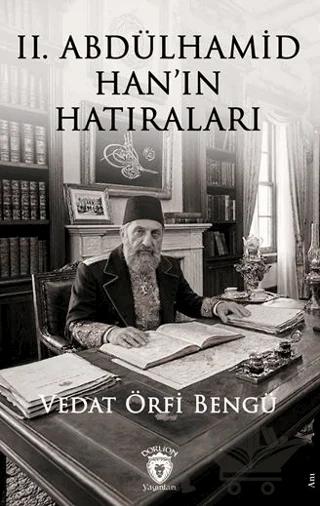 II. Abdülhamid Han’ın Hatıraları