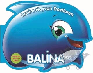 Balina - Benim Hayvan Dostlarım