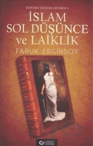 Kur’an’ı Soldan Okumak 2: İslam, Sol Düşünce ve Laiklik