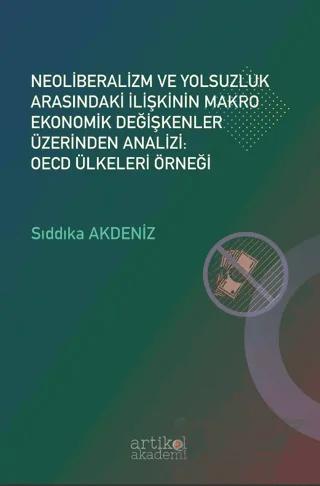 Neoliberalizm ve Yolsuzluk Arasındaki İlişkinin Makro Ekonomik Değişkenler Üzerinden Analizi: OECD Ülkeleri Örneği