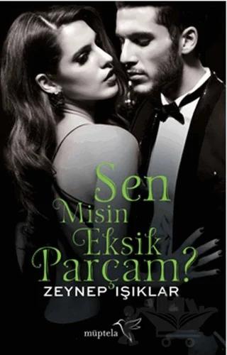 Sen Misin Eksik Parçam?