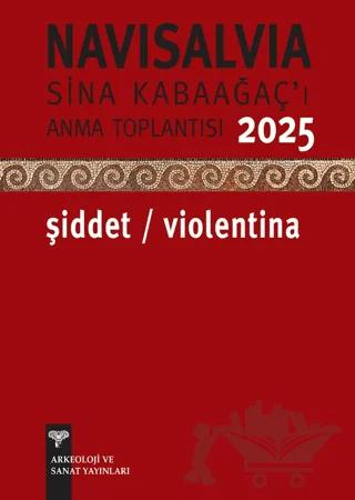 Navisalvia Sina Kabaağaç’ı Anama Toplantısı 2025 – Şiddet / Violentina