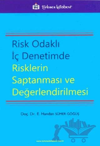 Risk Odaklı İç Denetimde Risklerin Saptanması ve Değerlendirilmesi
