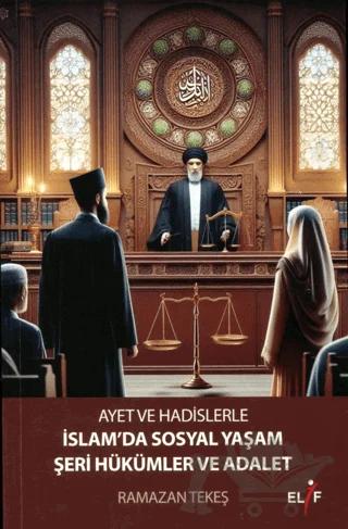 Ayet ve Hadislerle İslam'da Sosyal Yaşam Şer'i Hükümler ve Adalet