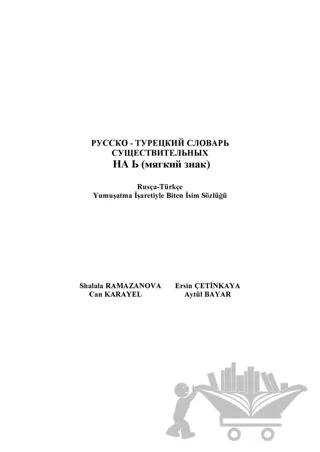 Rusça-Türkçe Yumuşatma İşaretiyle Biten İsim Sözlüğü