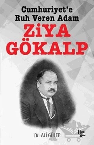 Cumhuriyet'e Ruh Veren Adam Ziya Gökalp