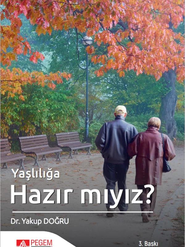 Yaşlılığa Hazır Mıyız?
