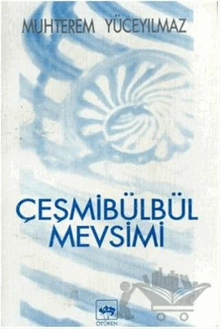 Çeşmibülbül Mevsimi
