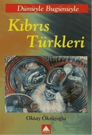 Dünüyle Bügünüyle Kıbrıs Türkleri