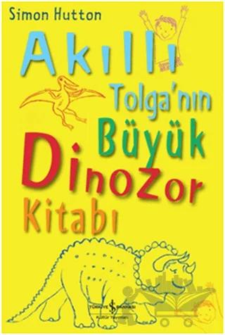 Akıllı Tolganın Büyük Dinozor Kitabı