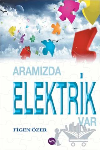 Aramızda Elektrik Var