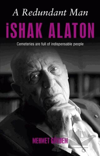 A Redundant Man: İshak Alaton