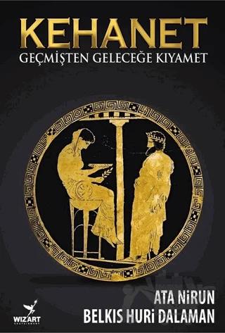 Kehanet - Geçmişten Geleceğe Kıyamet