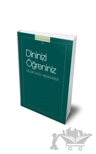 Dininizi Öğreniniz : 103 - Necip Fazıl Bütün Eserleri