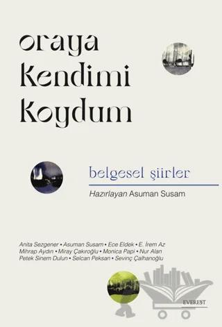 Oraya Kendimi Koydum