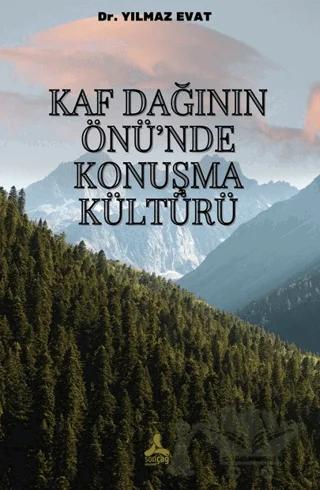 Kaf Dağının Önü’nde Konuşma Kültürü