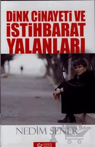 Dink Cinayeti ve İstihbarat Yalanları