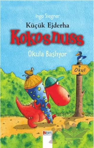 Küçük Ejderha Kokosnuss Okula Başlıyor (Ciltli)