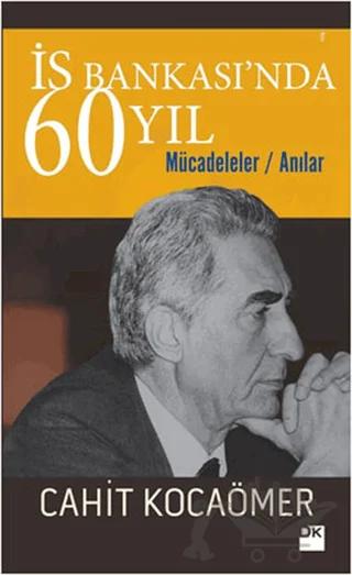 İş Bankası’nda 60 Yıl
