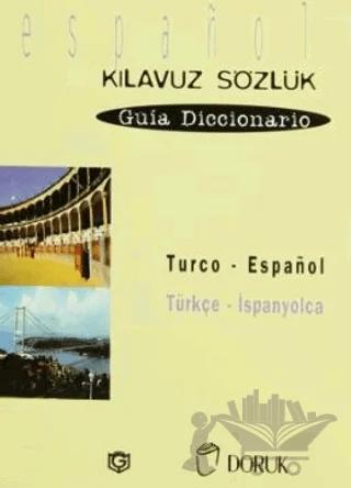 Turco - Espanol / Türkçe - İspanyolca (Kılavuz Sözlük - Guia Diccionario)