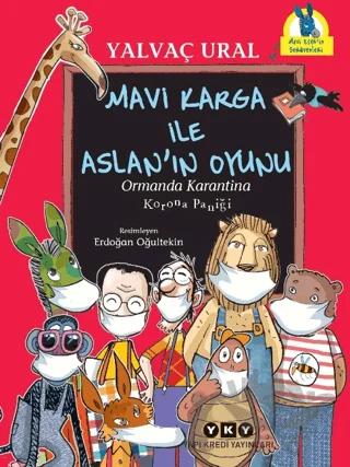 Mavi Karga ile Aslan’ın Oyunu / Ormanda Karantina - Korona Paniği