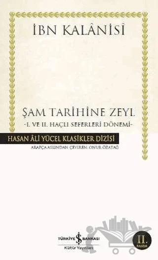 Şam Tarihine Zeyl : 1. ve 2. Haçlı Seferleri Dönemi