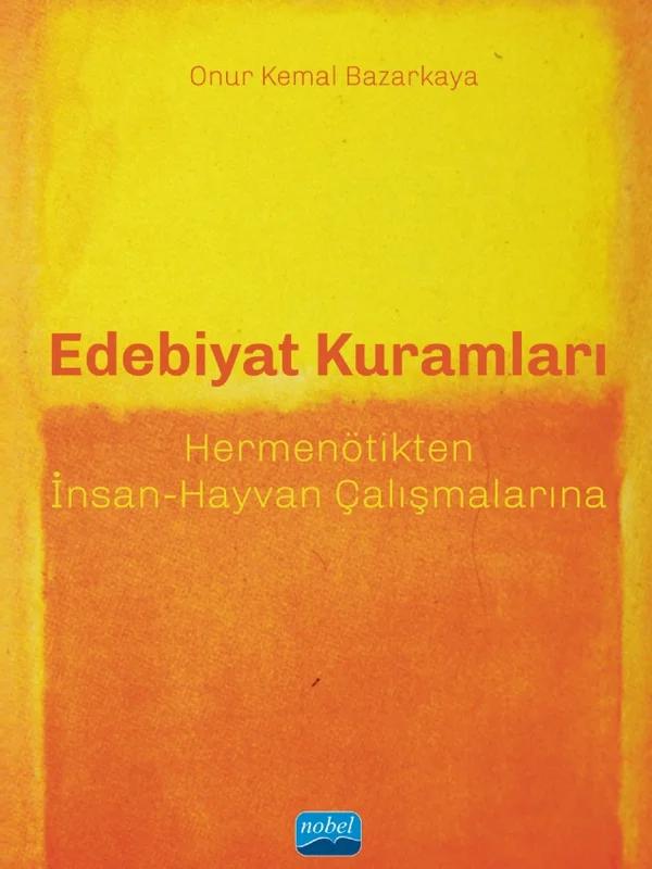 EDEBİYAT KURAMLARI - Hermenötikten İnsan-Hayvan Çalışmalarına