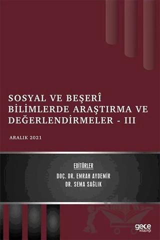 Sosyal ve Beşeri Bilimlerde Araştırma ve Değerlendirmeler 3 - Aralık 2021