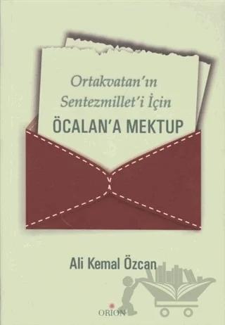 Ortakvatan’ın Sentezmillet’i İçin Öcalan’a Mektup
