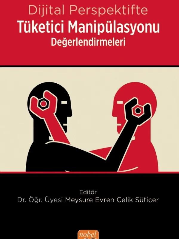 Dijital Perspektifte Tüketici Manipülasyonu Değerlendirmeleri
