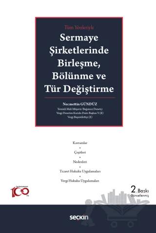 Tüm Yönleriyle Sermaye Şirketlerinde Birleşme, Bölünme ve Tür Değiştirme