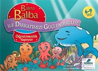 Balina Baliba ile Dikkatimizi Güçlendirelim - Öğretmenlik Yapıyor