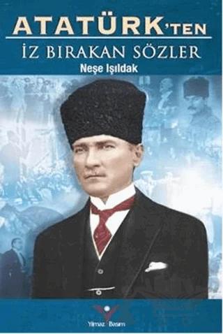 Atatürk'ten İz Bırakan Sözler