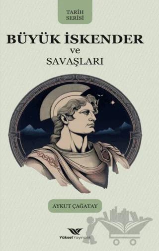Büyük İskender ve Savaşları