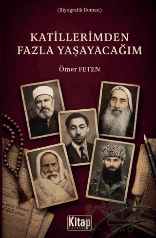 Katillerimden Fazla Yaşayacağım