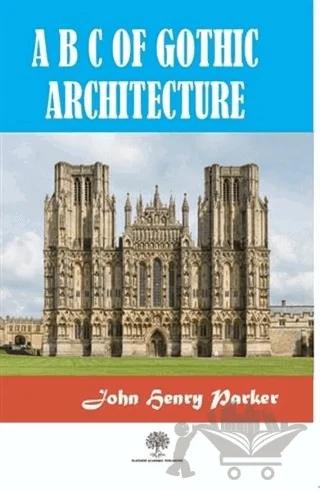 A B C Of Gothic Architectue
