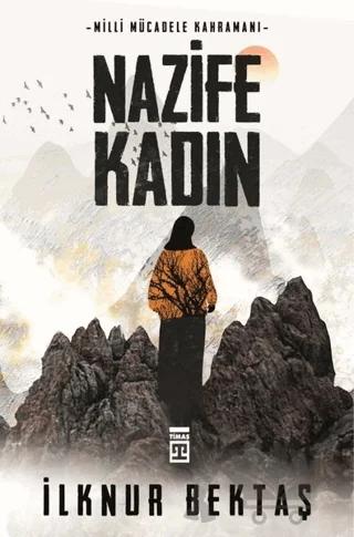 Milli Mücadele Kahramanı Nazife Kadın