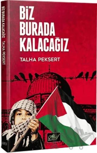 Biz Burda Kalacağız
