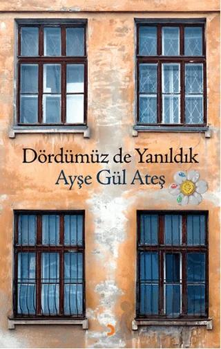 Dördümüz de Yanıldık – Ayşegül Ateş – Cinius Yayınları kitap kapağı