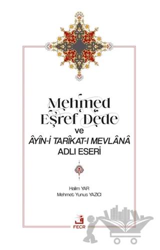 Mehmed Eşref Dede ve Ayin-i Tarikat-ı Mevlana Adlı Eseri