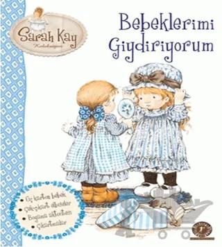 Sarah Kay : Bebeklerimi Giydiriyorum