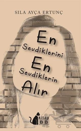 En Sevdiklerini En Sevdiklerin Alır