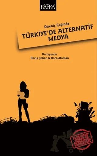 Direniş Çağında Türkiye'de Alternatif Medya