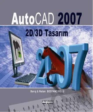 AutoCad 2007 ile 2D/3D Tasarım