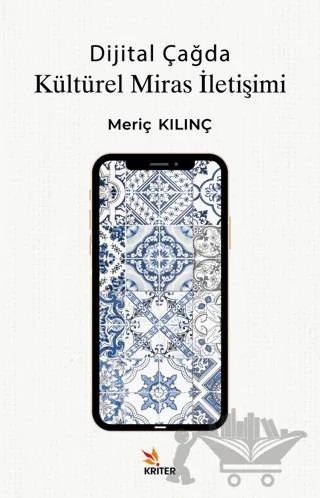 Dijital Çağda Kültürel Miras İletişimi