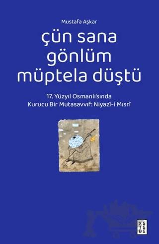Çün Sana Gönlüm Müptela Düştü