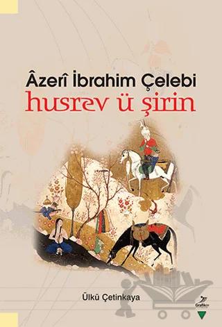 Azeri İbrahim Çelebi Husrev ü Şirin
