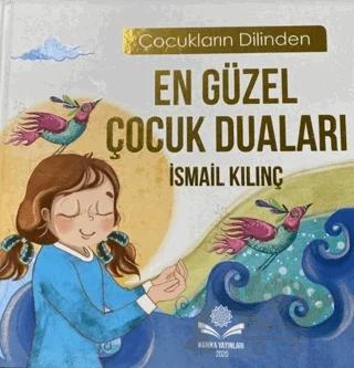 Çocukların Dilinden En Güzel Çocuk Duaları