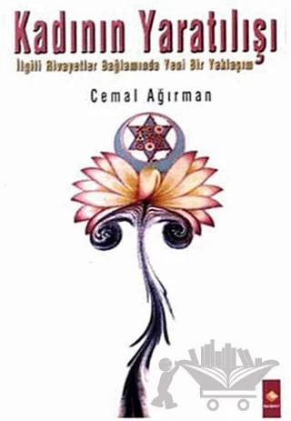 Kadının Yaratılışı İlgili Rivayetler Bağlamında Yeni Bir Yaklaşım
